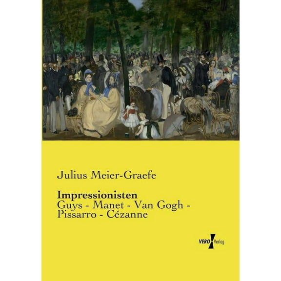 Impressionisten: Guys - Manet - Van Gogh - Pissarro - Cézanne, (Paperback)