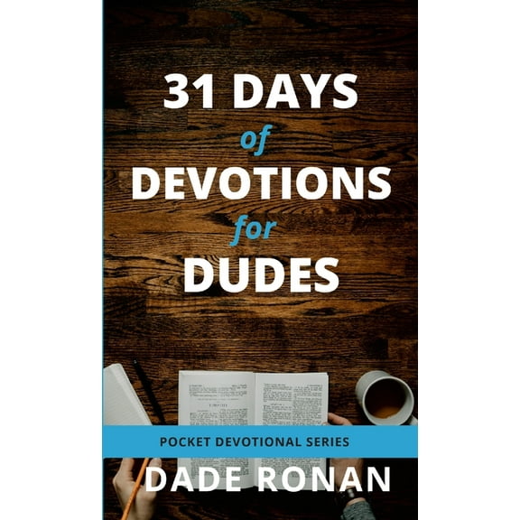 31 Days of Devotions for Dudes: Pocket Devotional Series, Gift Book for Men, (Paperback)