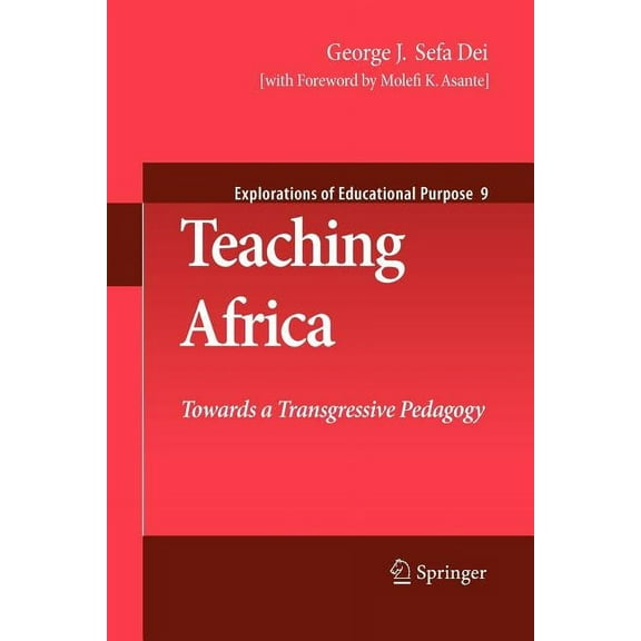 Explorations of Educational Purpose Teaching Africa: Towards a Transgressive Pedagogy, Book 9, (Paperback)