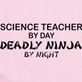 thumbnail image 2 of CafePress - Science Teacher Deadly Ninja Infant Bodysuit - Baby Light Bodysuit, Size Newborn - 24 Months, 2 of 4