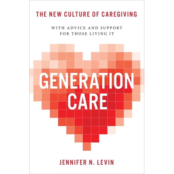 Pre-Owned Generation Care: The New Culture of Caregiving (Hardcover) 0306832038 9780306832031