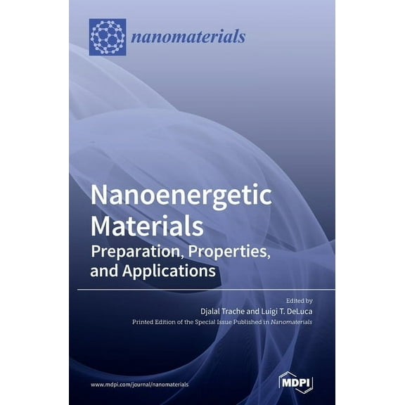 Nanoenergetic Materials: Preparation, Properties, and Applications, (Hardcover)
