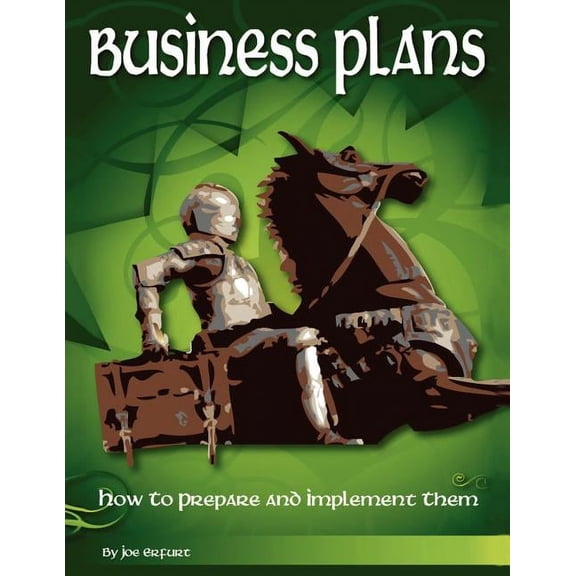 Business Plans - How to Prepare and Implement Them (Paperback) by Joe Erfurt