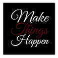 thumbnail image 1 of DistinctInk Custom Bumper Sticker - 3" x 3" Decorative Decal - Black Background - Make Things Happen, 1 of 2