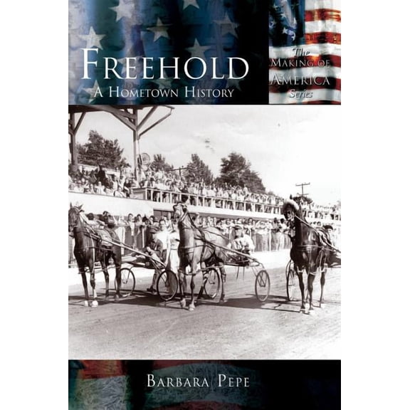 Freehold: A Hometown History (Hardcover)