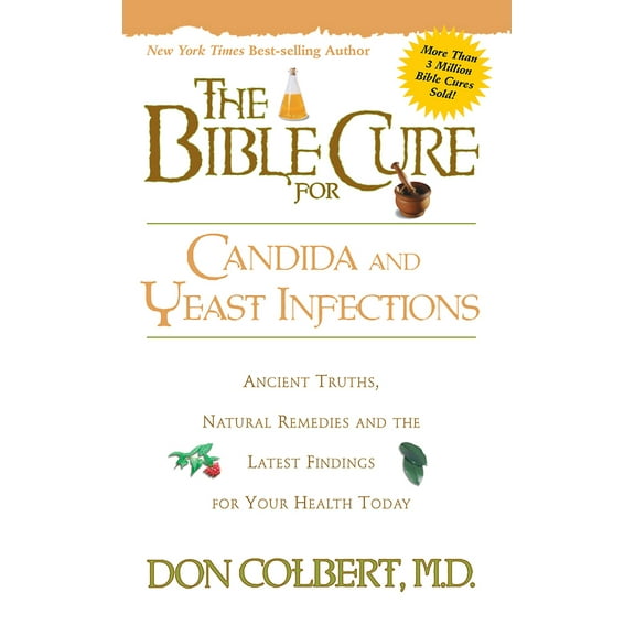 Pre-Owned The Bible Cure for Candida and Yeast Infections: Ancient Truths, Natural Remedies and the Latest Findings for Your Health Today (Paperback) 0884197433 9780884197430
