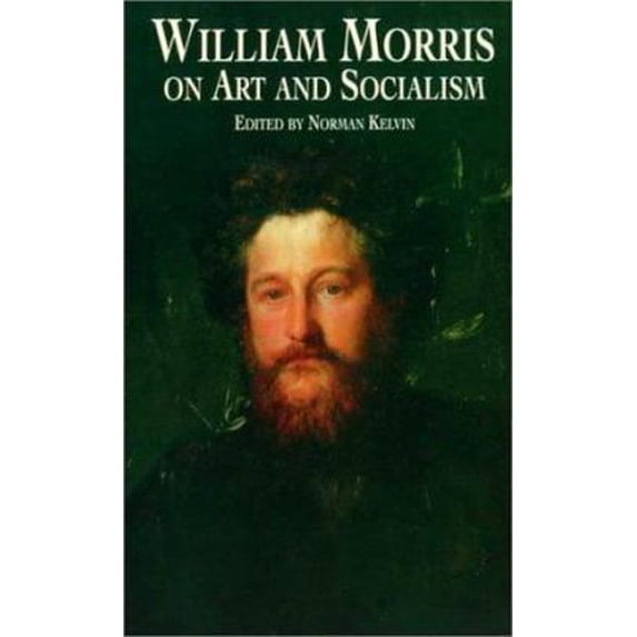 Pre-Owned William Morris on Art and Socialism (Paperback) 048640904X 9780486409047