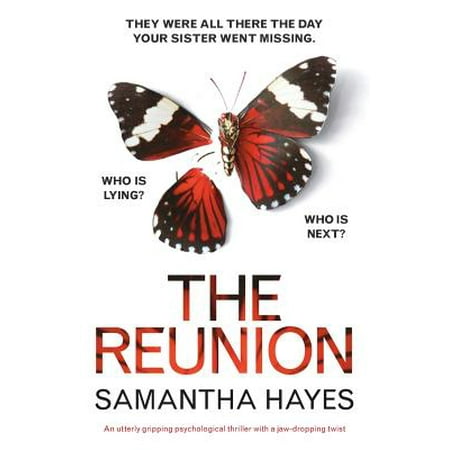 The Reunion : An Utterly Gripping Psychological Thriller with a Jaw-Dropping