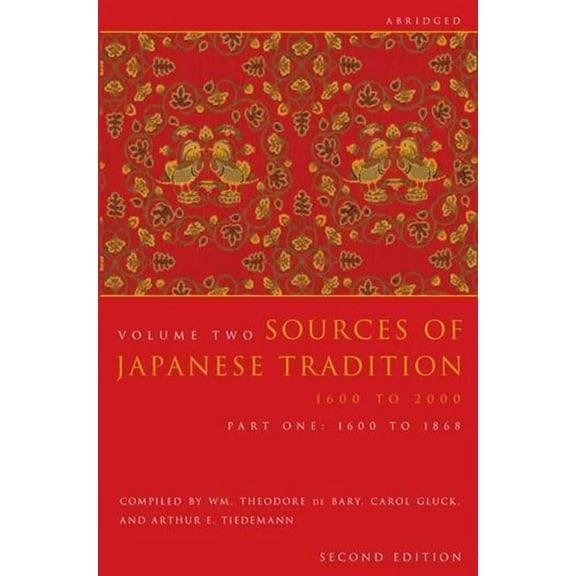 Introduction to Asian Civilizations Sources of Japanese Tradition, Abridged: 1600 to 2000; Part 2: 1868 to 2000, Book 2, (Paperback)