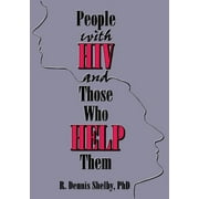 Haworth Social Work Practice: People with HIV and Those Who Help Them: Challenges, Integration, Intervention (Paperback)