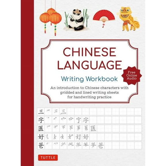 Chinese Language Writing Workbook: An Introduction to Chinese Characters with 110 Gridded and Lined Writing Sheets Handw, (Paperback)