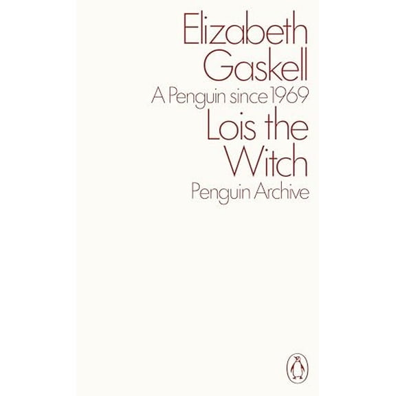 Pre-Owned Lois the Witch: Elizabeth Gaskell (Penguin Archive) Paperback