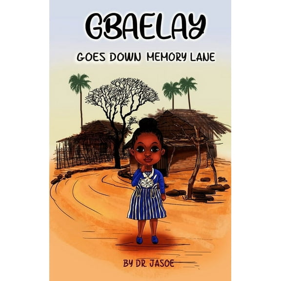 Gbaelay : Goes Down Memory Lane (Paperback)
