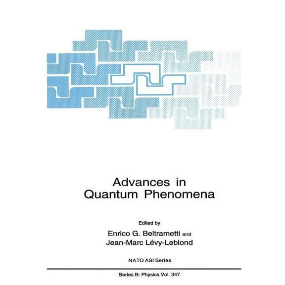 NATO Science Series B: Advances in Quantum Phenomena, Book 347, (Paperback)