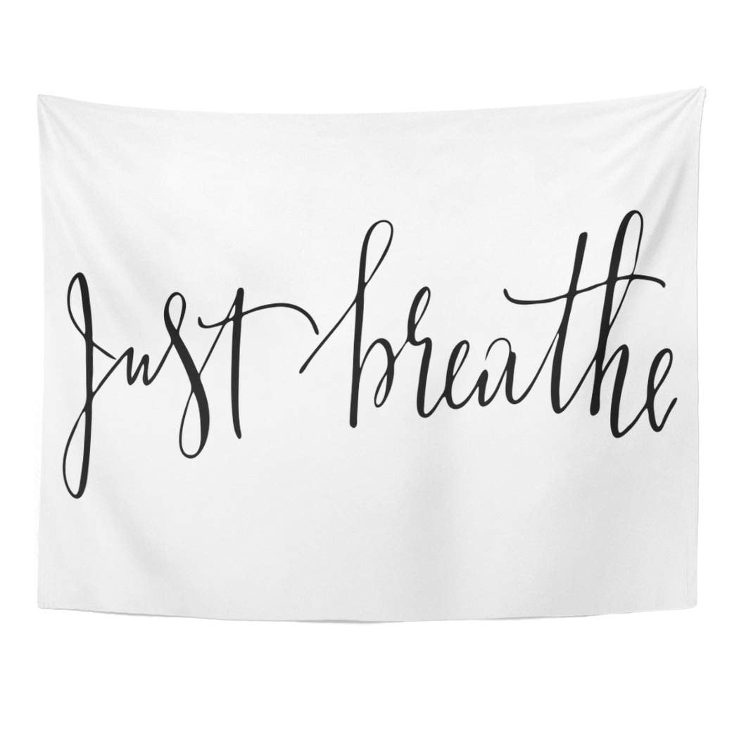 REFRED Artistic Phrase Just Breathe Text Black Brush Calm Cursive