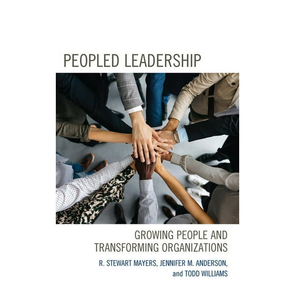 Peopled Leadership: Growing People and Transforming Organizations, (Hardcover)