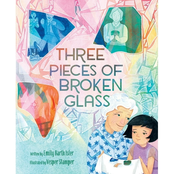 Three Pieces of Broken Glass: A Picture Book, (Hardcover)