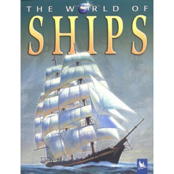 Pre-Owned The World of Ships (Paperback) 0753458365 9780753458365