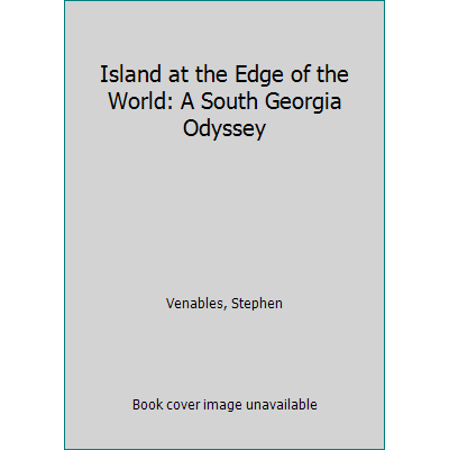 Pre-Owned Island at the Edge of the World: A South Georgia Odyssey (Hardcover) 0340556005 9780340556009