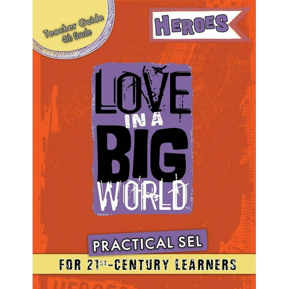 Love In A Big World: Teacher Guide 4th Grade - Heroes Series, (Paperback)