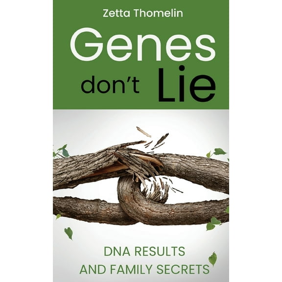 Genes Don't Lie: DNA results and family secrets, (Paperback)
