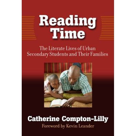 Pre-Owned Reading Time: The Literate Lives of Urban Secondary Students and Their Families (Paperback) 0807753033 9780807753033