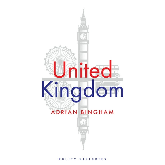 Polity Histories: United Kingdom (Paperback)