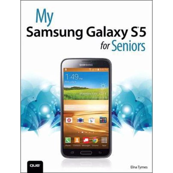 Pre-Owned My Samsung Galaxy S5 for Seniors (My...series) (Paperback) 0789754029 9780789754028