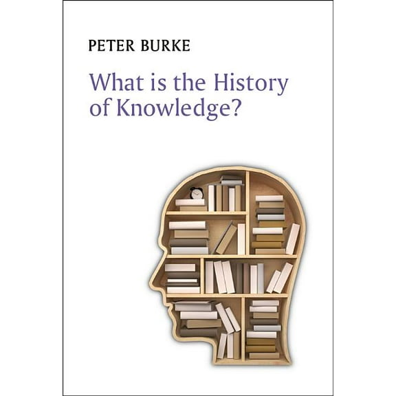 What Is History?: What Is the History of Knowledge? (Paperback)
