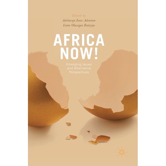 Africa Now!: Emerging Issues and Alternative Perspectives, (Hardcover)