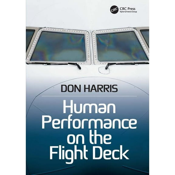 Human Performance on the Flight Deck, (Paperback)