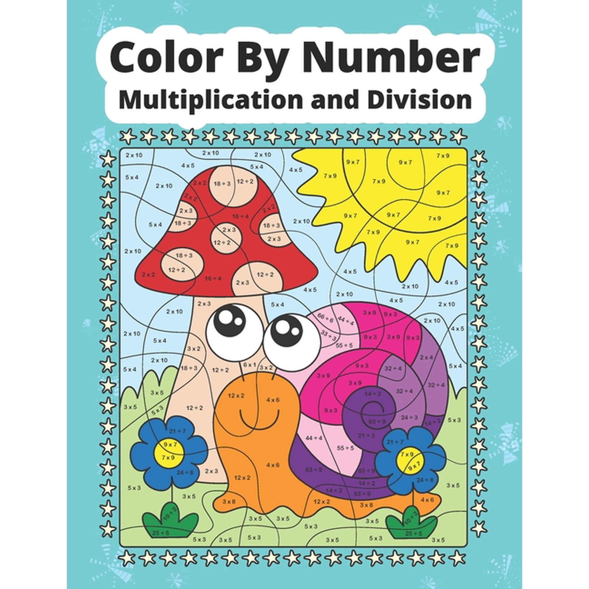 Color By Number Multiplication and Division: Math coloring book for kids, (Paperback)