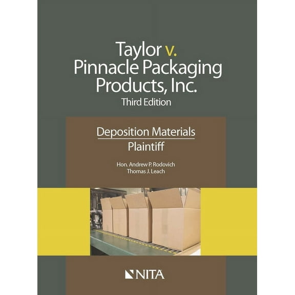 NITA Taylor v. Pinnacle Packaging Products, Inc.: Deposition Materials, Plaintiff, (Paperback)