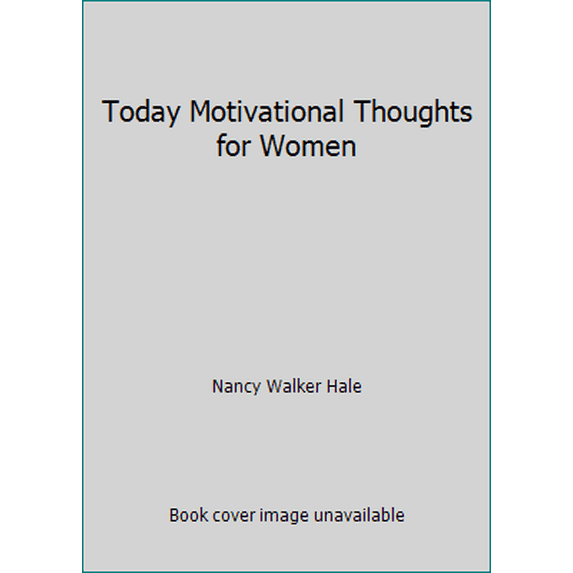 Pre-Owned Today Motivational Thoughts for Women (Hardcover) 158660886X 9781586608866