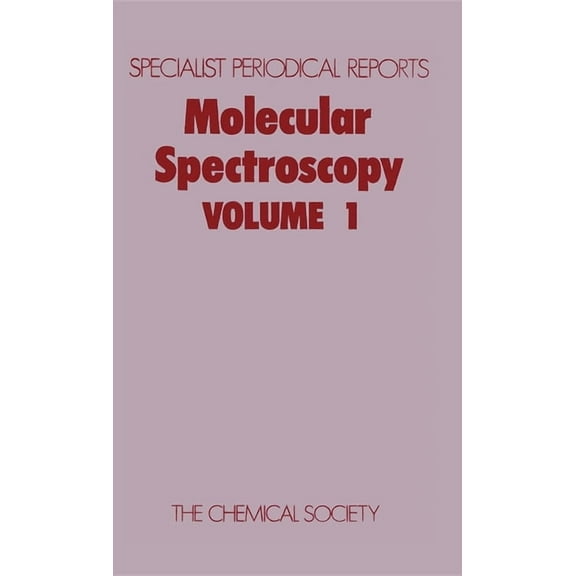 Specialist Periodical Reports - Molecula Molecular Spectroscopy: Volume 1, Book 1, (Hardcover)
