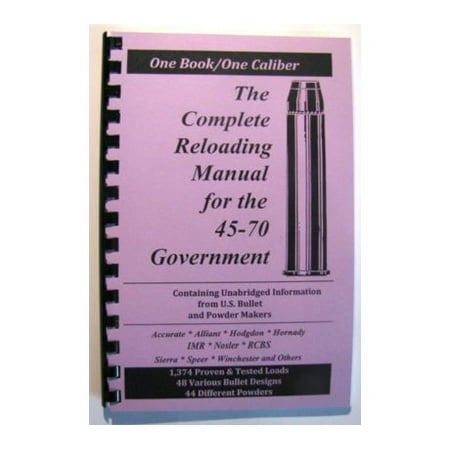 Loadbooks USA, Inc. The Complete Reloading Book Manual for .45-70 Government, (Best Reloading Manual For 9mm)