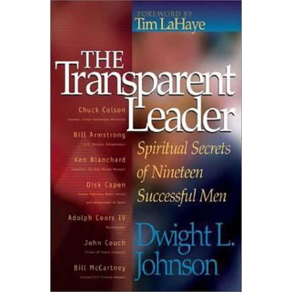 Pre-Owned The Transparent Leader: Spiritual Secrets of Nineteen Successful Men (Paperback) 0937539732 9780937539736