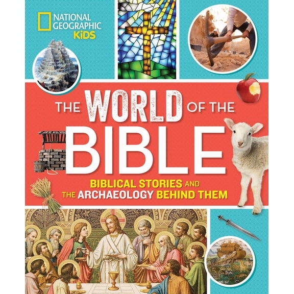 The World of the Bible: Biblical Stories and the Archaeology Behind Them (Hardcover)
