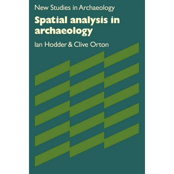 New Studies in Archaeology Spatial Analysis in Archaeology, Book 1, (Paperback)