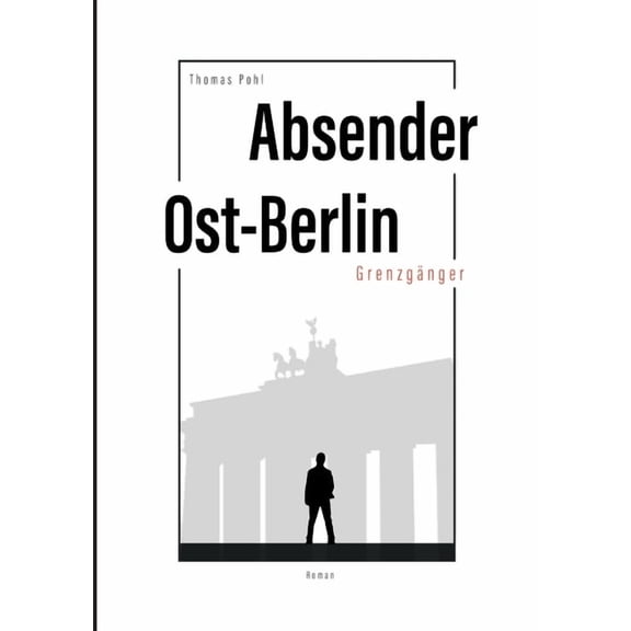 Absender Ost-Berlin: Grenzgänger (Paperback)