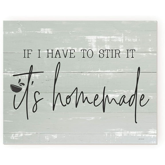 If I Have To Stir It It's Homemade Rustic Wood Wall Sign 12x15 (Unframed)