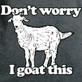 thumbnail image 3 of CafePress - Don't Worry I Goat This Women's Dark T Shirt - Women's Traditional Fit Dark T-Shirt, 3 of 4