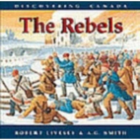 Pre-Owned Discovering Canada/The Rebels (Paperback) 0773761705 9780773761704