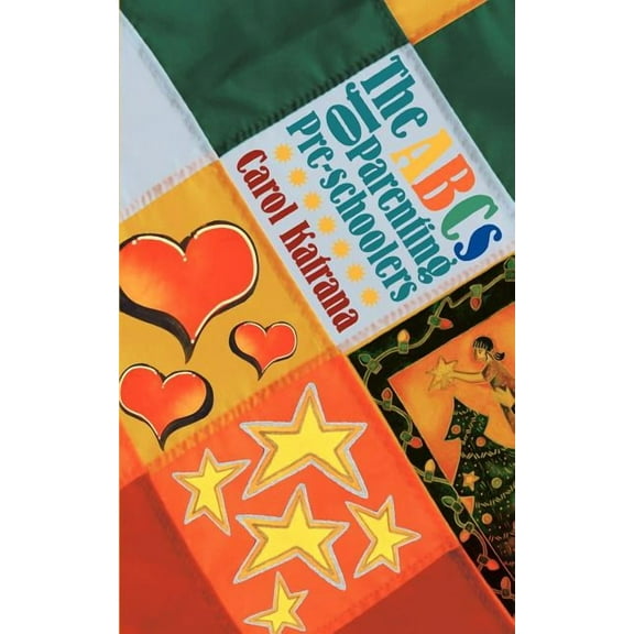 The ABCs of Parenting Pre-schoolers