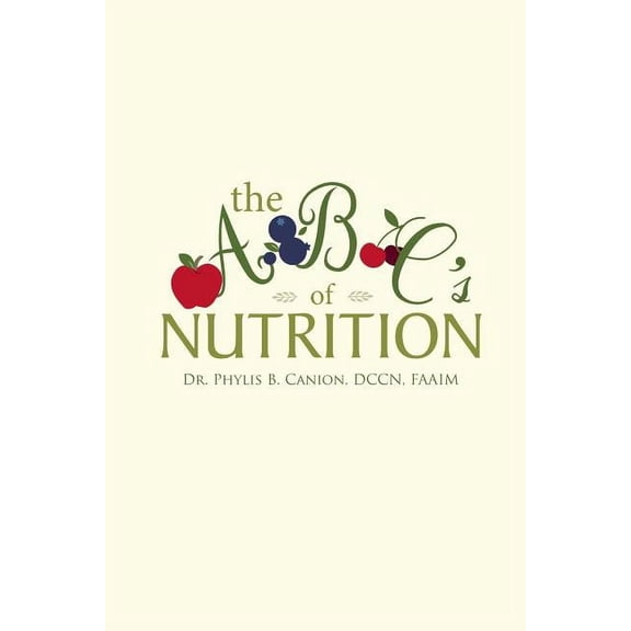 The a B C's of Nutrition, (Paperback)