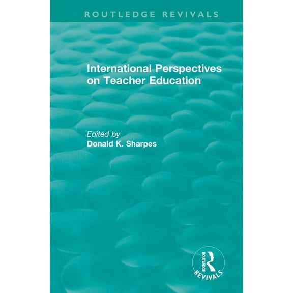 Routledge Revivals International Perspectives on Teacher Education, (Paperback)