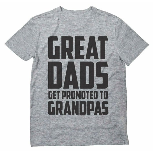 Download Tstars Tstars Mens Gifts For Dad Father S Day Shirts Funny Humor New Grandfather Gift Great Dads Get Promoted To Grandpas 1st Time Cool Best Gift For Grandpa T Shirt Walmart Com