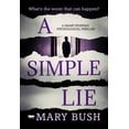 thumbnail image 2 of Pre-Owned A Simple Lie: A Heart Stopping Psychological Thriller (Paperback) 1913419150 9781913419158, 2 of 2