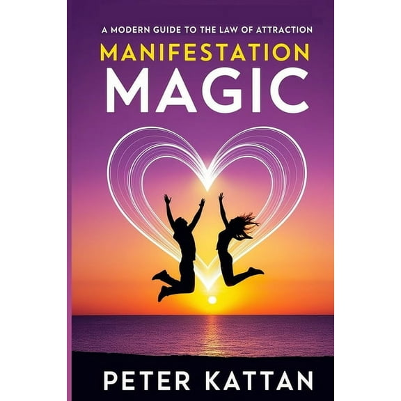 Manifestation Magic: A Modern Guide to the Law of Attraction, (Paperback)
