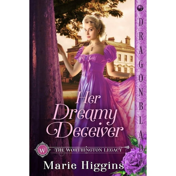 The Worthington Legacy Her Dreamy Deceiver, Book 2, (Paperback)